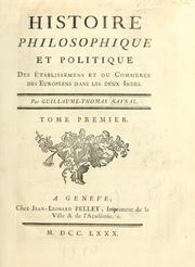 Cover of: Histoire philosophique et politique des éstablissemens et du commerce des Européens dans les deux Indes