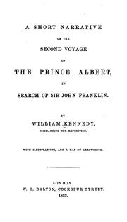 Cover of: A short narrative of the second voyage of the Prince Albert, in search of Sir John Franklin. by Kennedy, William