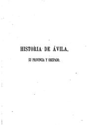 Historia de Avila, su provincia y obispado by Juan Martín Carramolino