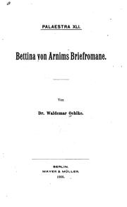 Bettina von Arnims briefromane by Waldemar Oehlke