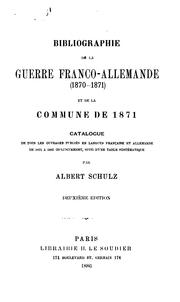 Cover of: Bibliographie de la guerre franco-allemande by Schulz, Albert, Schulz, Albert