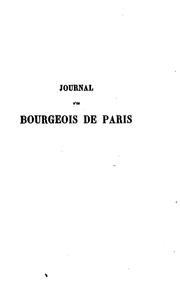Cover of: Journal d'un bourgeois de Paris sous le règne de François Premier (1515-1536) by publié pour la Société de l'histoire de France d'après un manuscrit inédit de la Bibliothèque impériale, par Ludovic Lalanne.