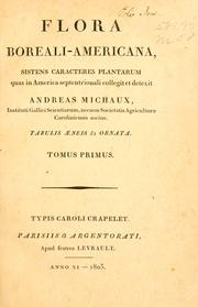 Cover of: Flora boreali-americana: sistens caracteres plantarum quas in America septentrionali collegit et detexit Andreas Michaux.