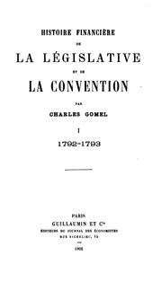 Cover of: Histoire financière de la Législative et de la Convention by Charles Gomel