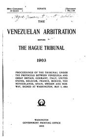 Cover of: The Venezuelan arbitration before the Hague tribunal, 1903.: Proceedings of the tribunal under the protocols between Venezuela and Great Britain, Germany, Italy, United States, Belgium, France, Mexico, The Netherlands, Spain, Sweden and Norway