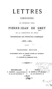 Cover of: Lettres choisies du révérend père Pierre-Jean de Smet de la Compagnie de Jésus, missionnaire aux États-Unis d'Amérique.: [2. série] 1855-1861.