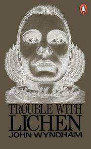 Cover of: Trouble with lichen. by John Wyndham, John Wyndham