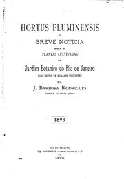 Cover of: Hortus fluminensis: ou, Breve noticia sobre as plantas cultivadas no Jardim Botanico do Rio de Janeiro para servir de guia aos visitantes