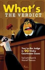 Cover of: What's the verdict?: you're the judge in 90 tricky courtroom quizzes