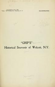 Cover of: Grips historical souvenir of Wolcott, N.Y. | E. L. Welch