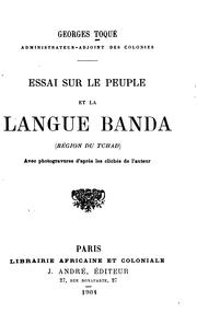Essai sur le peuple et la langue banda (région du Tchad) by Georges Toque