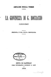 Cover of: La giovinezza di G. Boccaccio (1313-1341) proposta d'una nuova cronologia. by Arnaldo della Torre