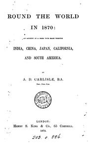 Cover of: Round the world in 1870 by Arthur Drummond Carlisle