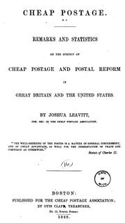 Cover of: Cheap postage.: Remarks and statistics on the subject of cheap postage and postal reform in Great Britain and the United States.