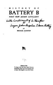 Cover of: History of Battery B, First New Jersey Artillery by Michael Hanifen