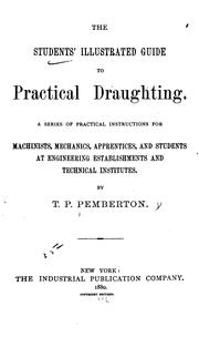 The students' illustrated guide to practical draughting by Thomas P. Pemberton
