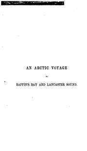 Cover of: An Arctic voyage to Baffin's Bay and Lancaster Sound by Robert Anstruther Goodsir