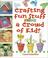 Cover of: Crafting Fun Stuff with a Crowd of Kids