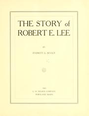 The story of Robert E. Lee by Everett Graham Scully