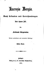 Cover of: Lucrezia Borgia.: Nach urkunden und correspondenzen ihrer eigenen zeit.