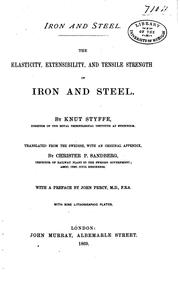 Cover of: Iron and Steel: The Elasticity, Extensibility, and Tensile Strength of