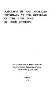 Cover of: Napoleon III. and American diplomacy at the outbreak of the civil war. by Einstein, Lewis
