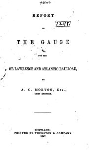 Cover of: Report on the gauge for the St. Lawrence and Atlantic railroad