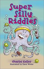 Super Silly Riddles by Charles Keller