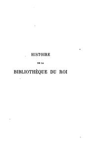 Cover of: Précis de l'histoire de la Bibliothq̀ue du roi, aujourd'hui Bibliothèque nationale