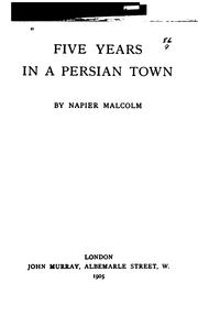 Five years in a Persian town by Napier Malcolm