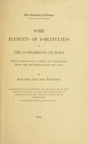 Cover of: Some elements of forcefulness in the comparisons of Jesus: with comparative tables of metaphors from the Deutero-Isaiah and Paul