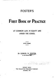 Cover of: Foster's first book of practice at common law: in equity and under the codes : with forms