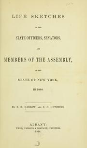 Cover of: Life sketches of the state officers, senators, and members of the Assembly, of the state of New York, in 1868.