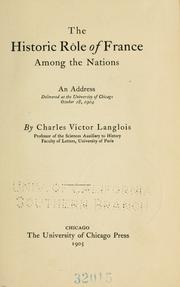 Cover of: The historic role of France among the nations: an address delivered at the University of Chicago, October 18, 1940
