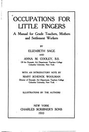 Cover of: Occupations for little fingers: a manual for grade teachers, mothers and settlement workers