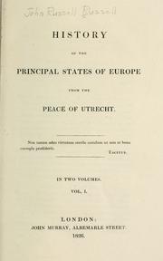 Cover of: History of the principal states of Europe from the peace of Utrecht. by John Russell Earl Russell