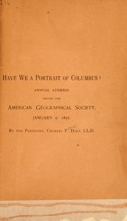 Cover of: Have we a portrait of Columbus?: annual address before the American Geographical Society, January 9, 1893