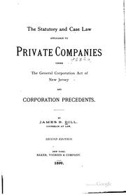 Cover of: The statutory and case law applicable to private companies: under the General Corporation Act of New Jersey and corporation precedents