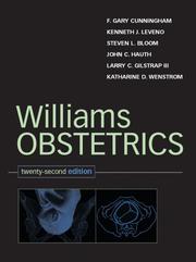 Williams obstetrics by F. Gary Cunningham, Gary Cunningham, Kenneth J. Leveno, Steven L. Bloom, John C. Hauth, Larry C. Gilstrap, Katharine D. Wenstrom