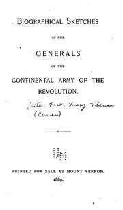 Biographical sketches of the generals of the Continental army of the revolution by Mary Theresa Leiter