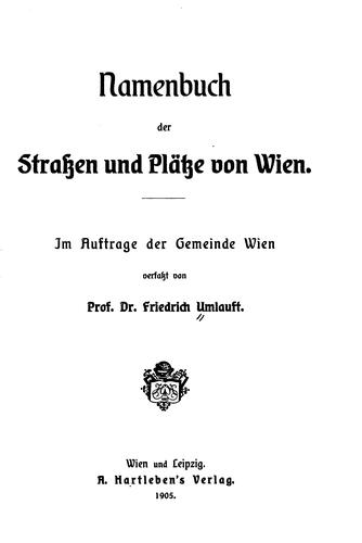 Namenbuch der strassen und plätze von Wien. by Umlauft, Friedrich