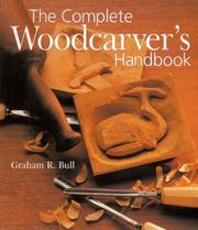 Cover of: The complete woodcarver's handbook