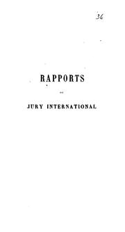 Rapports du Jury international by Paris (France). Exposition universelle, 1867. Jury international.