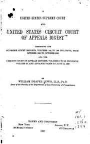 Cover of: A United States Supreme Court and United States Circuit Court of Appeals digest: comprising the Supreme Court reports, volumes 142 to 163 inclusive, from October 1891 to October 1895, and the Circuit Court of Appeals reports, volumes 1 to 23 inclusive, volume 27, and advance parts to June 15, 1896