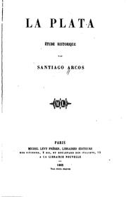 Cover of: La Plata by Santiago Arcos
