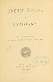 Cover of: French exiles of Louisiana. by J. T. Lindsay