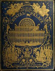 Cover of: Tallis's history and description of the Crystal palace, and the Exhibition of the world's industry in 1851