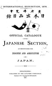 Cover of: Official catalogue of the Japanese section by Imperial Japanese Commission to the International Exhibition at Philadelphia, 1876.