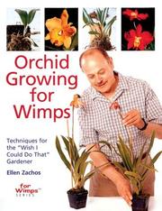 Cover of: Orchid growing for wimps: techiniques for the "wish I could do that" gardener