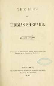 Cover of: The life of Thomas Shepard by John A. Albro, John A. Albro